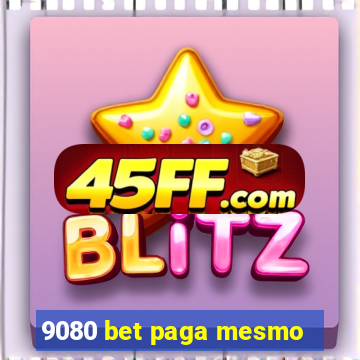 9080 bet paga mesmo